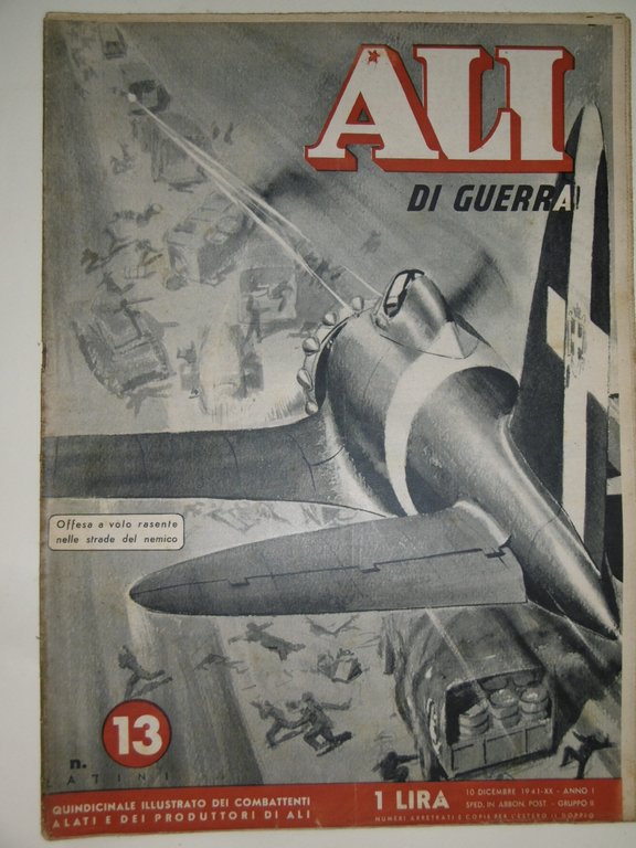 Ali di guerra - n. 13 del 10 dicembre 1941-Quindicinale …