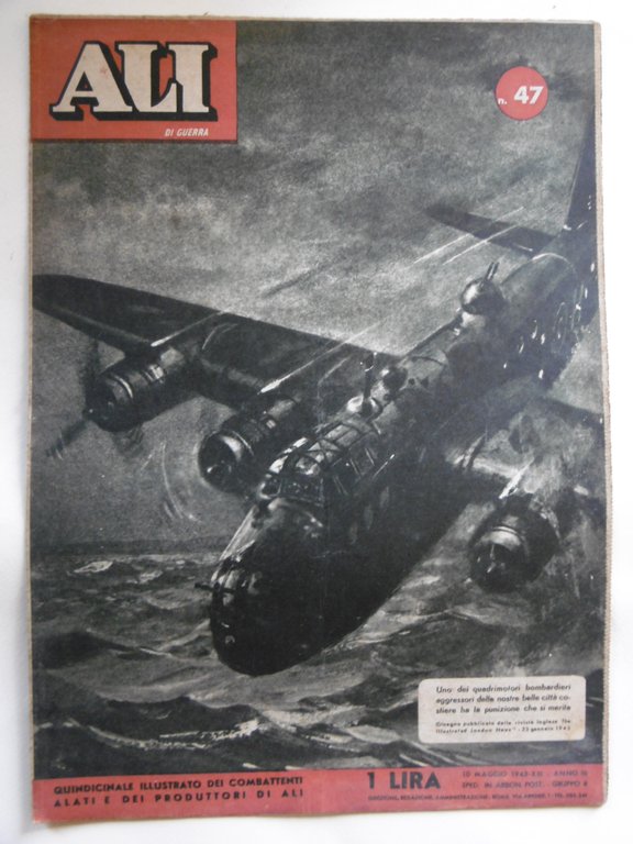 Ali di guerra - n. 47 del 10 maggio 1943-Quindicinale …