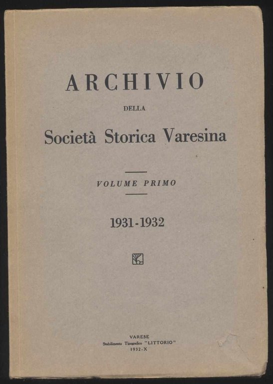 Archivio della Società Storica Varesina - Volume primo - 1931-1932