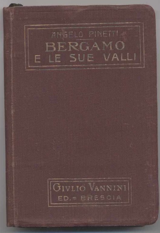 Bergamo e le sue valli con particolare riguardo a S. …