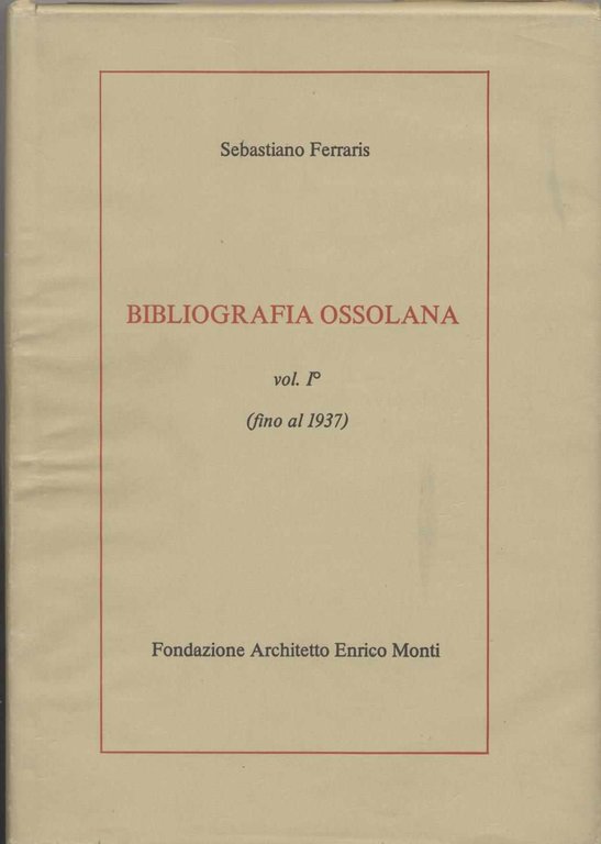 Bibliografia Ossolana Vol. I° (fino al 1937)