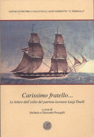 Carissimo fratello… Le lettere dall'esilio del patriota lavenese Luigi Tinelli
