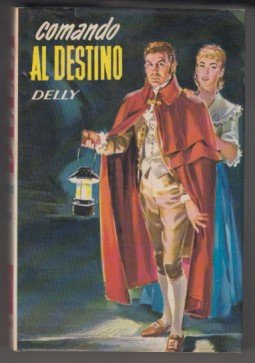 Comando al destino - N.25 de "I romanzi della rosa" | Immagine principale