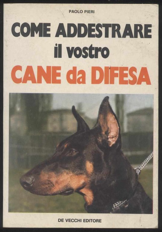 Come addestrare il vostro cane da difesa