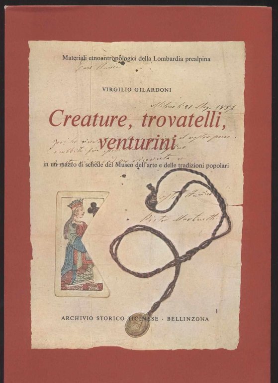 Creature, trovatelli, venturini in un mazzo di schede del Museo …