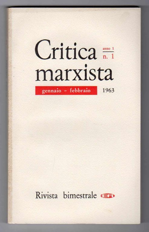 Critica marxista Rivista bimestrale diretta da Luigi Longo e Alessandro …