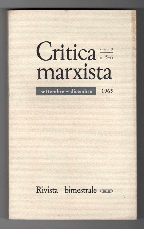 Critica marxista Rivista bimestrale diretta da Luigi Longo e Alessandro …
