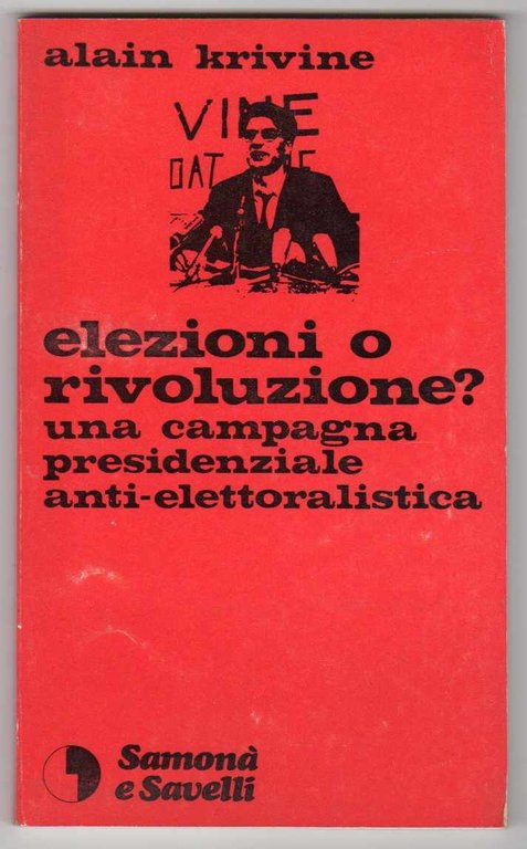 Elezioni o rivoluzione? Una campagna presidenziale anti-elettoralistica