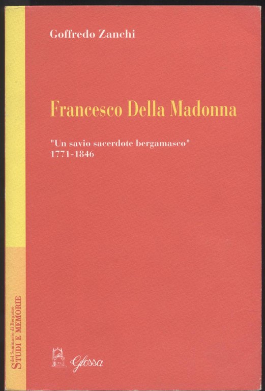 Francesco Della Madonna "Un savio sacerdote bergamasco" 1771-1846