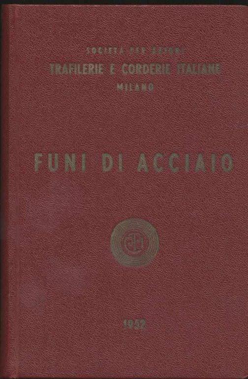 Funi di acciaio e (allegato) Istruzioni per l'impiego delle funi …