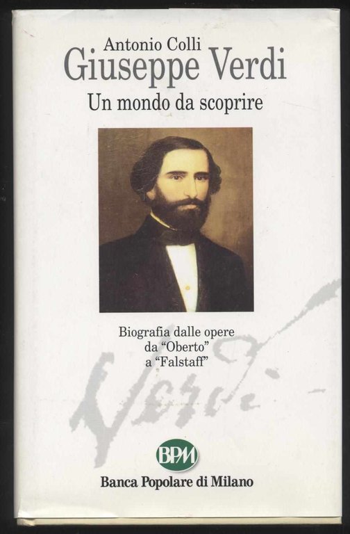 Giuseppe Verdi Un mondo da scoprire - Biografia delle opere …