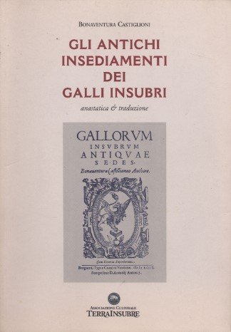 Gli antichi insediamenti dei Galli insubri - anastatica e traduzione