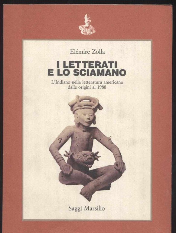 I letterati e lo sciamano - L'Indiano nella letteratura americana …