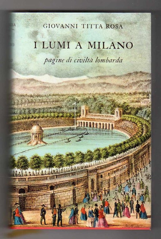 I Lumi a Milano pagine di civiltà lombarda