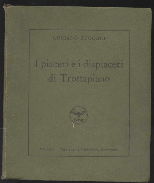 I piaceri e i dispiaceri di Trottapiano