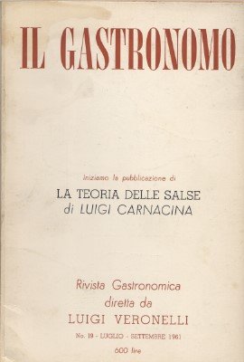IL gastronomo - Rivista gastronomica diretta da Luigi Veronelli - …