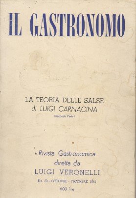 IL gastronomo - Rivista gastronomica diretta da Luigi Veronelli - …