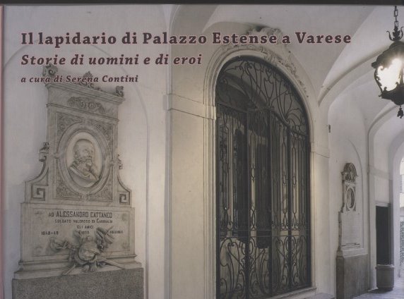 Il lapidario di Palazzo Estense a Varese - Storie di uomini e di eroi