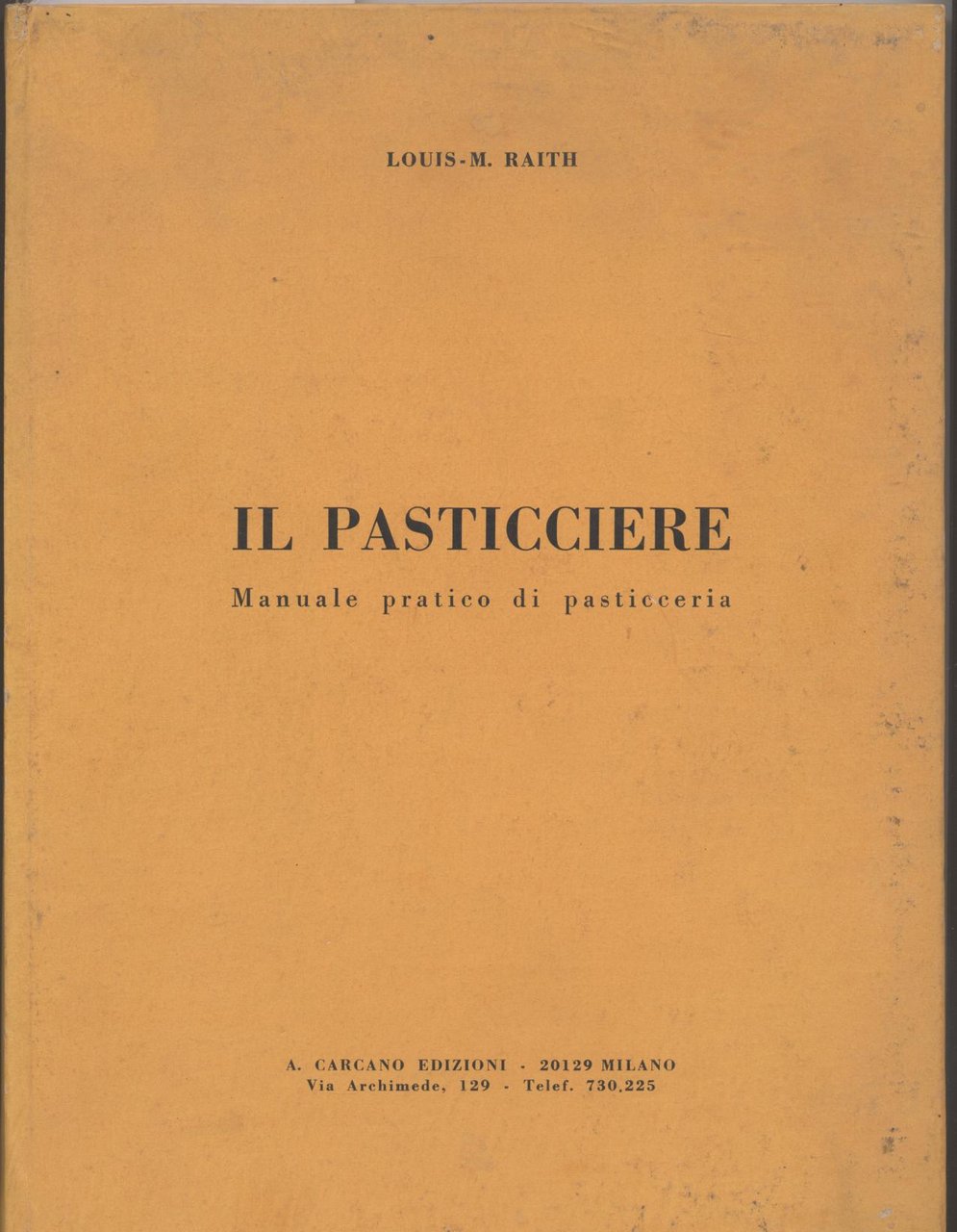Il pasticciere - Manuale pratico di pasticceria _ Edizione italiana …