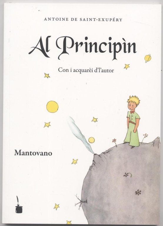 Il piccolo principe - Al Principìn (Tradotto in mantovano)