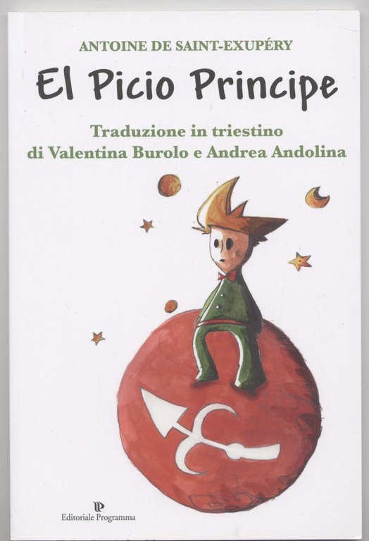 Il piccolo principe - El Picio Principe (Traduzione in triestino …