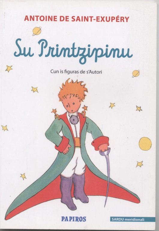 Il piccolo principe - Su Printzipinu (Tradotto in sardo)