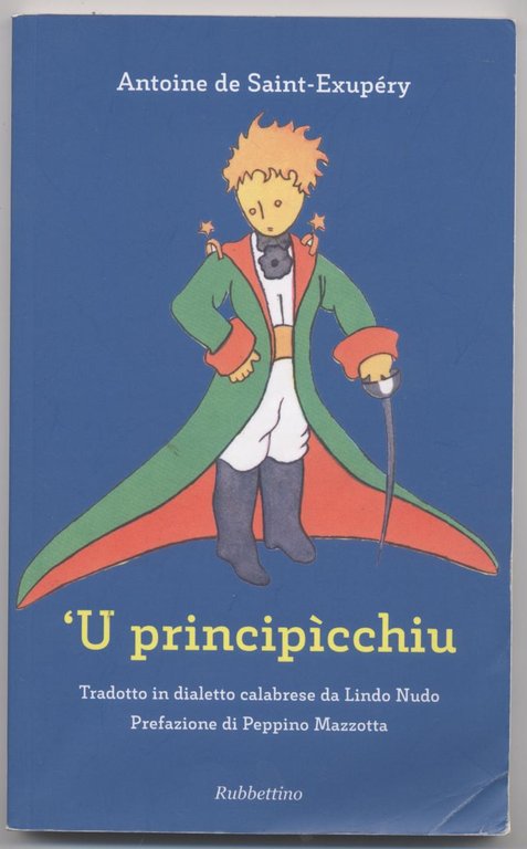 Il piccolo principe - U principicchiul (tradotto in dialetto calabrese)