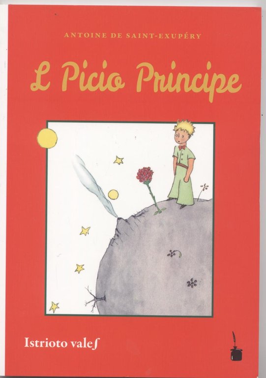 Il piccolo principe -L Picio Principe (Tradotto in Istrioto vales)