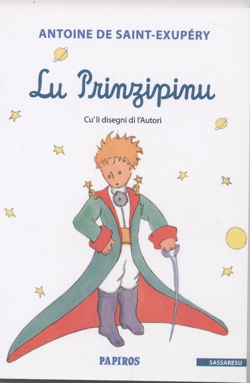 Il piccolo principe -Lu Prinzipinu (Tradotto in dialetto sassaresu)