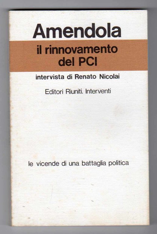 Il rinnovamento del PCI intervista di Renato Nicolai