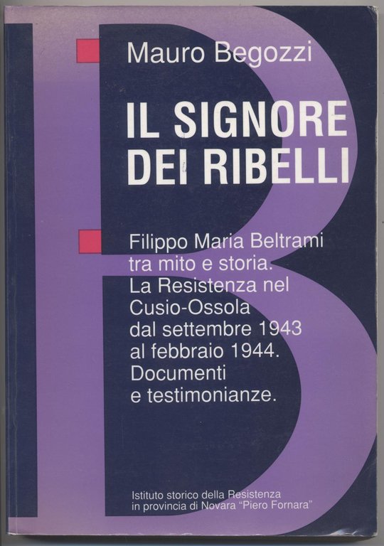 Il signore dei ribelli -Filippo Maria Beltrami tra mito e …