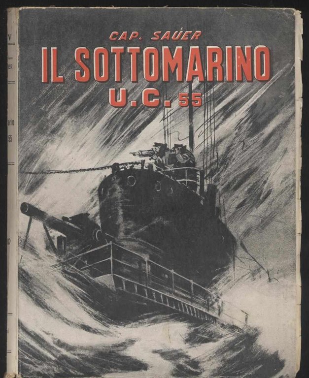 Il sottomarino U. C. 55 nella guerra mondiale - Prefazione …