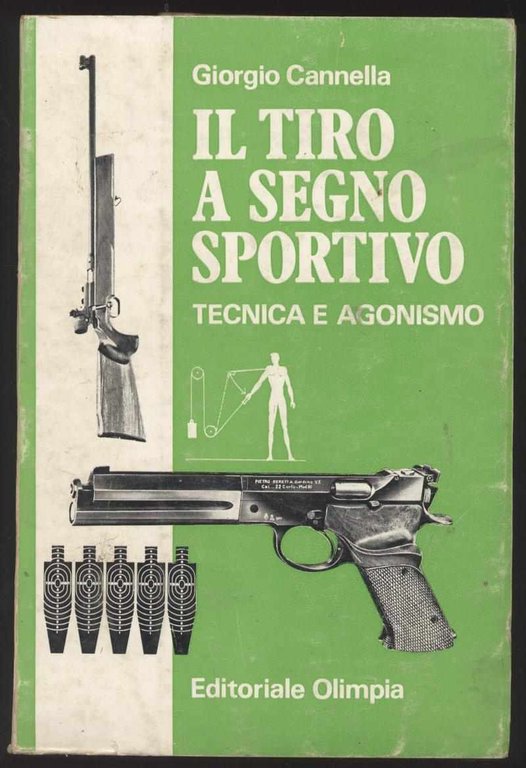 Il tiro a segno sportivo Tecnica e agonismo