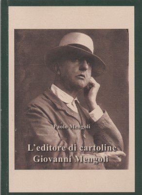 L'editore di cartoline Giovanni Mengoli