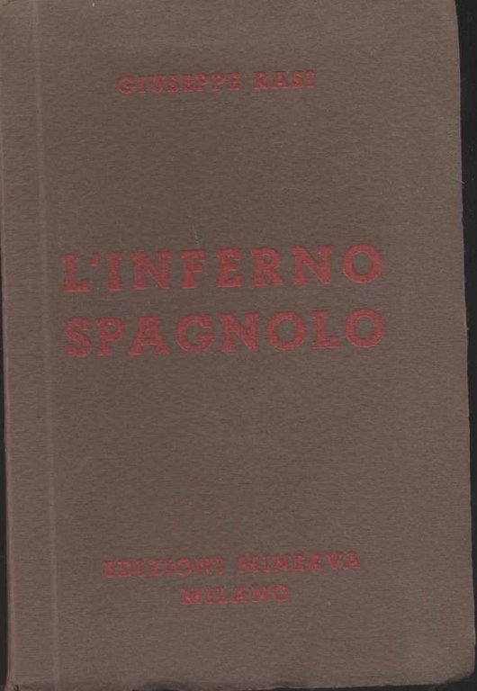L'inferno spagnolo - Prefazione del prof. Ernesto Gimenez Caballero - …