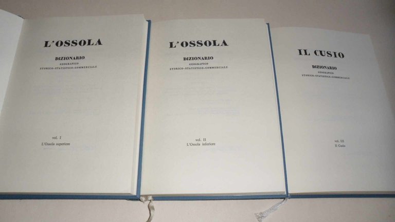 L'Ossola Dizionario geografico storico, statistico, commerciale L'Ossola superiore Vol. primo …