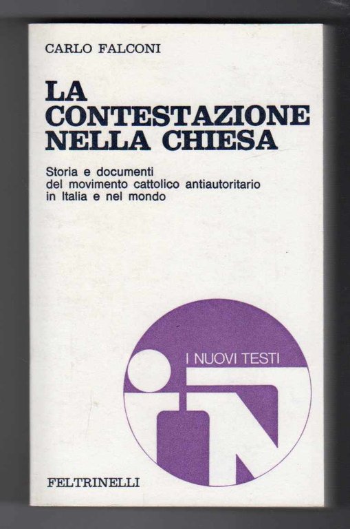 La contestazione nella chiesa - Storia e documenti del movimento …