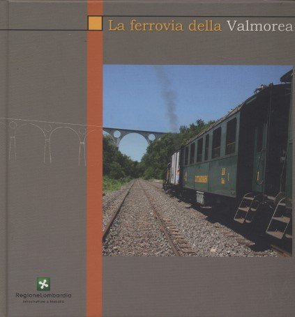 La ferrovia della Valmorea