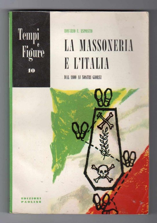 La Massoneria e l'Italia dal 1800 ai giorni nostri