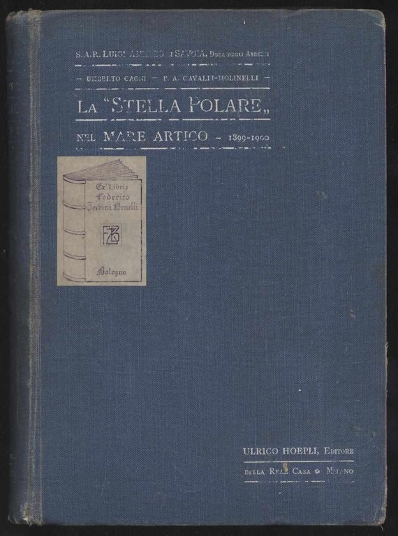 La "Stella Polare" nel mare artico 1899-1900 (volume completo di …