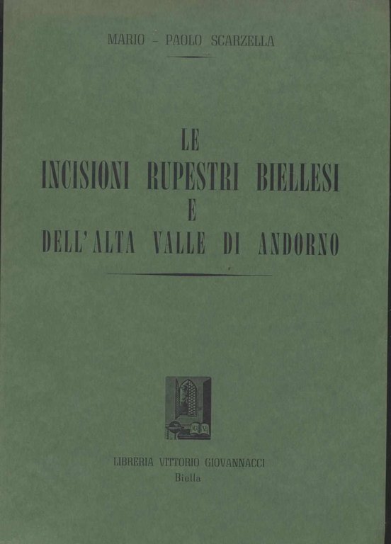 Le incisioni rupestri biellesi e dell'alta valle di Andorno