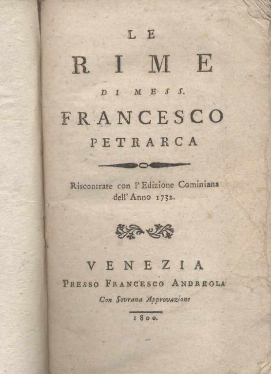 Le rime di mess. Francesco Petrarca Riscontrate con l'Edizione Cominiana …