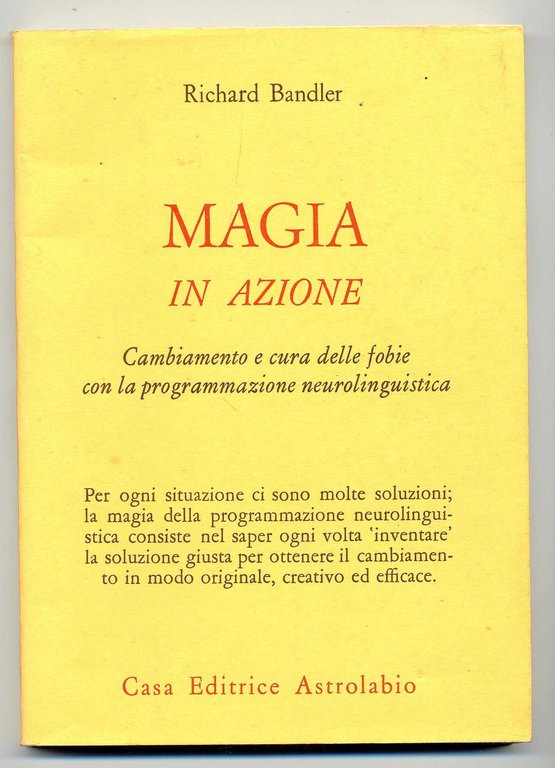 Magia in azione - Cambiamento e cura delle fobie con …