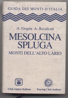 Mesolcina Spluga Monti dell'alto Lario (Copertina plastificata) | Immagine principale