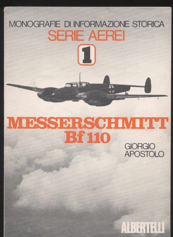 Monografie di informazione storica Serie aerei 1 - Messerschmitt Bf …