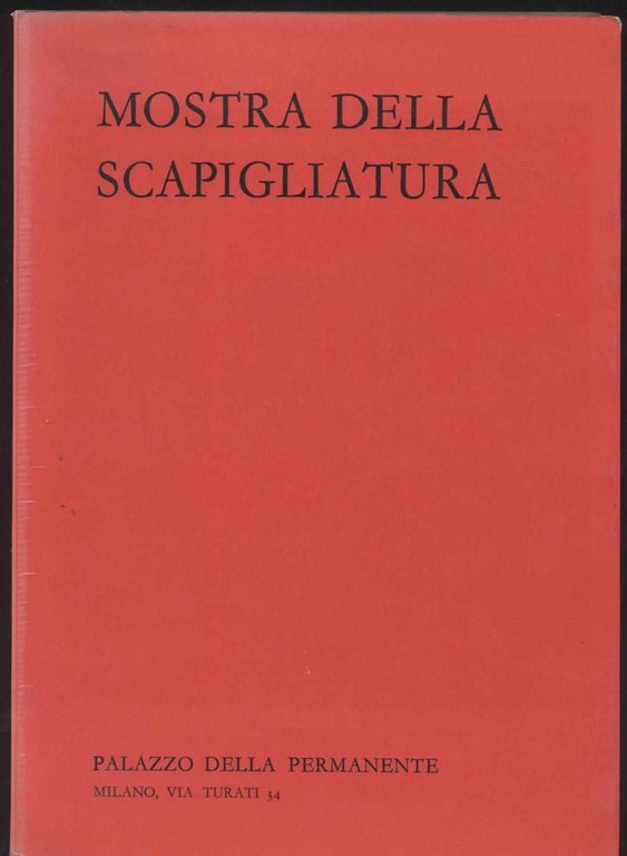 Mostra della Scapigliatura - Pittura Scultura Letteratura Musica Architettura - …