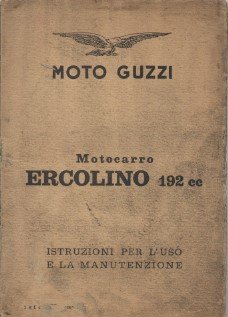 Moto Guzzi Motocarro Ercolino 192 cc - Istruzioni per l'uso …