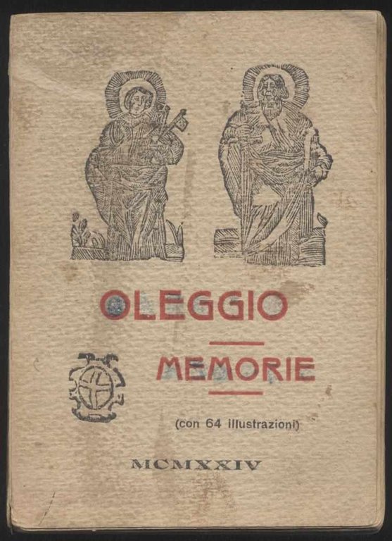 Oleggio memorie (Prefazione di Mons. Giovanni Cocchinetti)