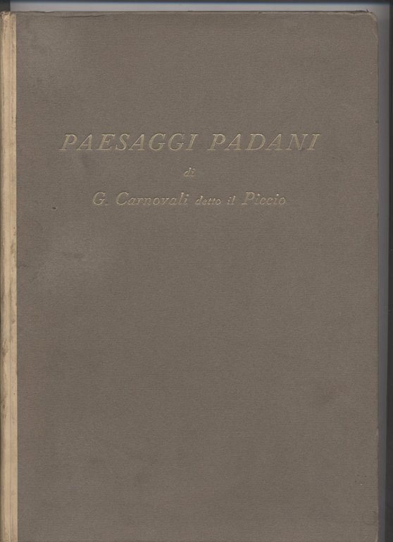 Paesaggi padani - Un albo di Giovanni Carnovali detto il …