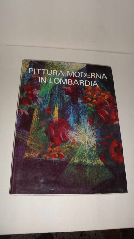 Pittura moderna in Lombardia 1900-1950